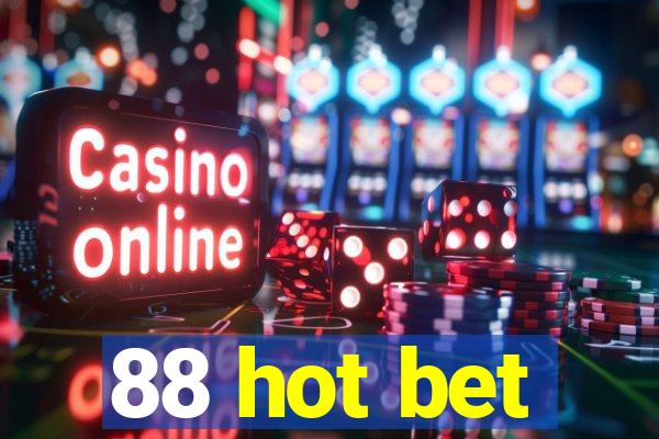 88 hot bet